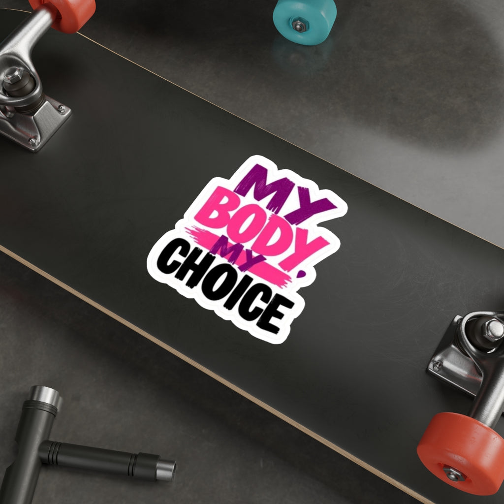 Die-Cut Stickers - MY BODY MY CHOICE