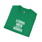 Strong Men Respect Women Statement Tee Unisex Softstyle T-Shirt