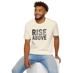 Rise Above T-Shirt — Motivational Graphic Tee