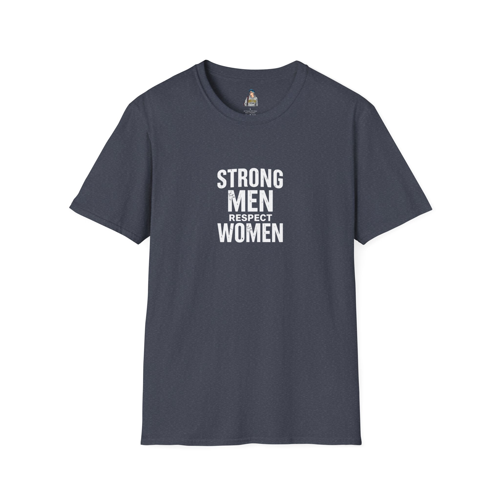 Strong Men Respect Women Statement Tee Unisex Softstyle T-Shirt