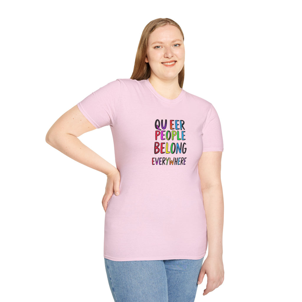 Queer People Belong Everywhere t-shirt