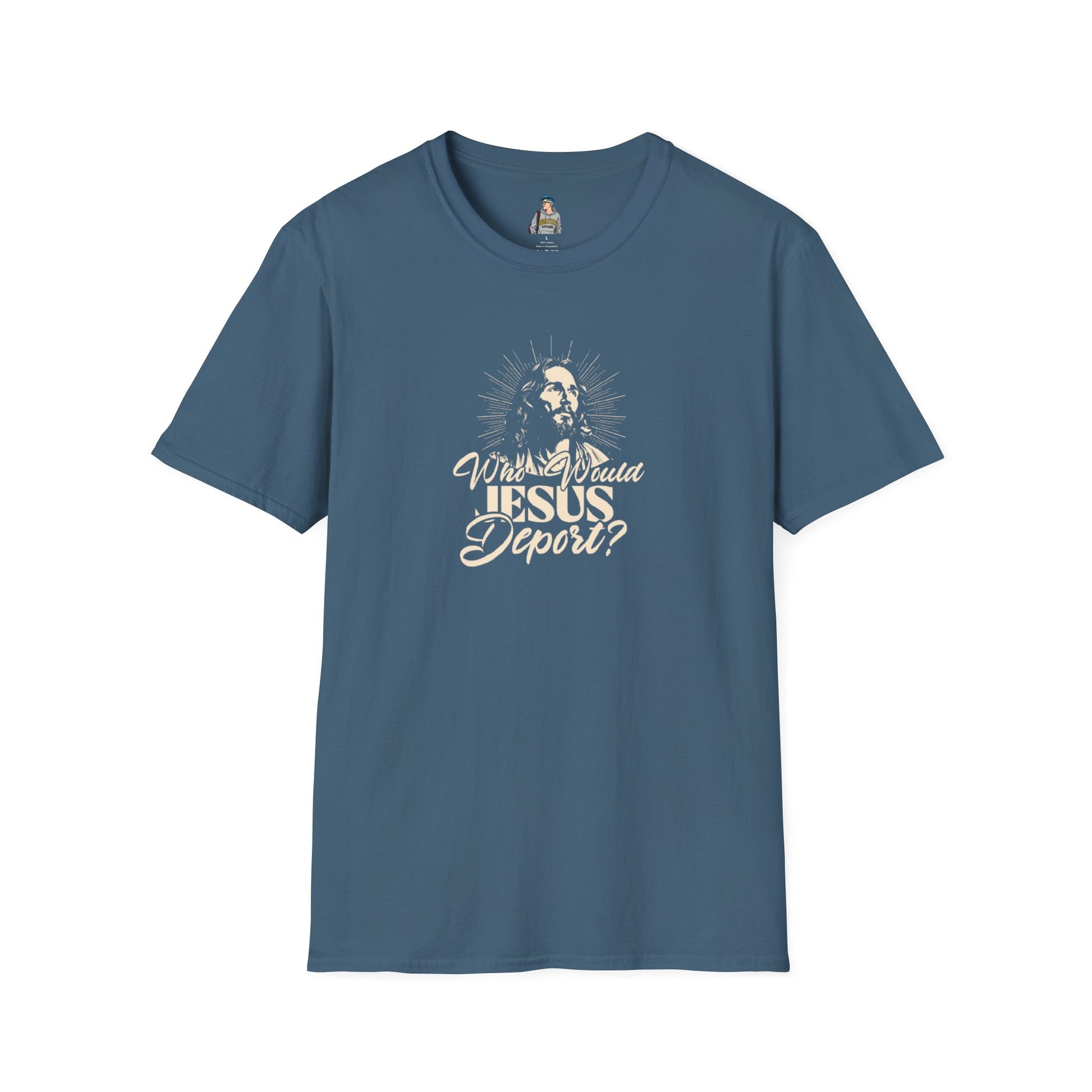 Who Would Jesus Deport? Unisex Softstyle T-Shirt