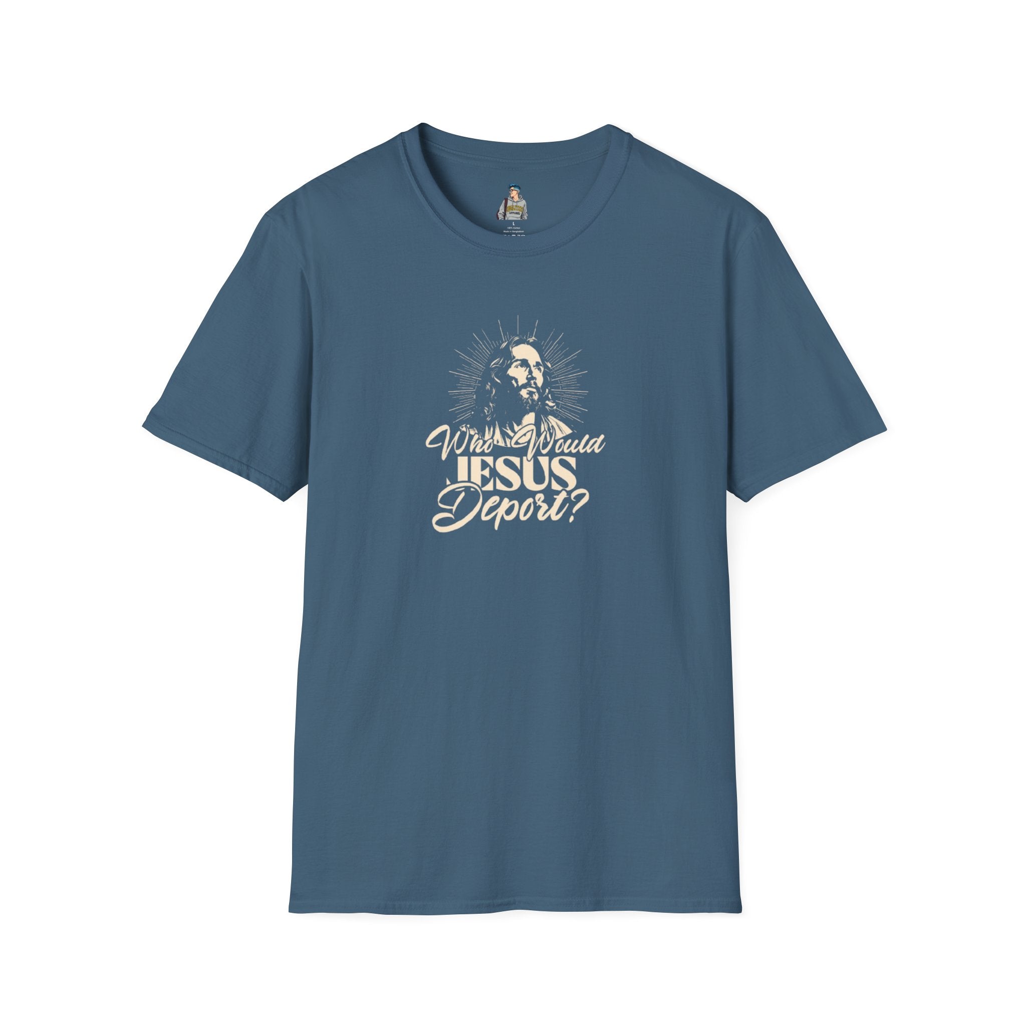 Who Would Jesus Deport? Unisex Softstyle T-Shirt