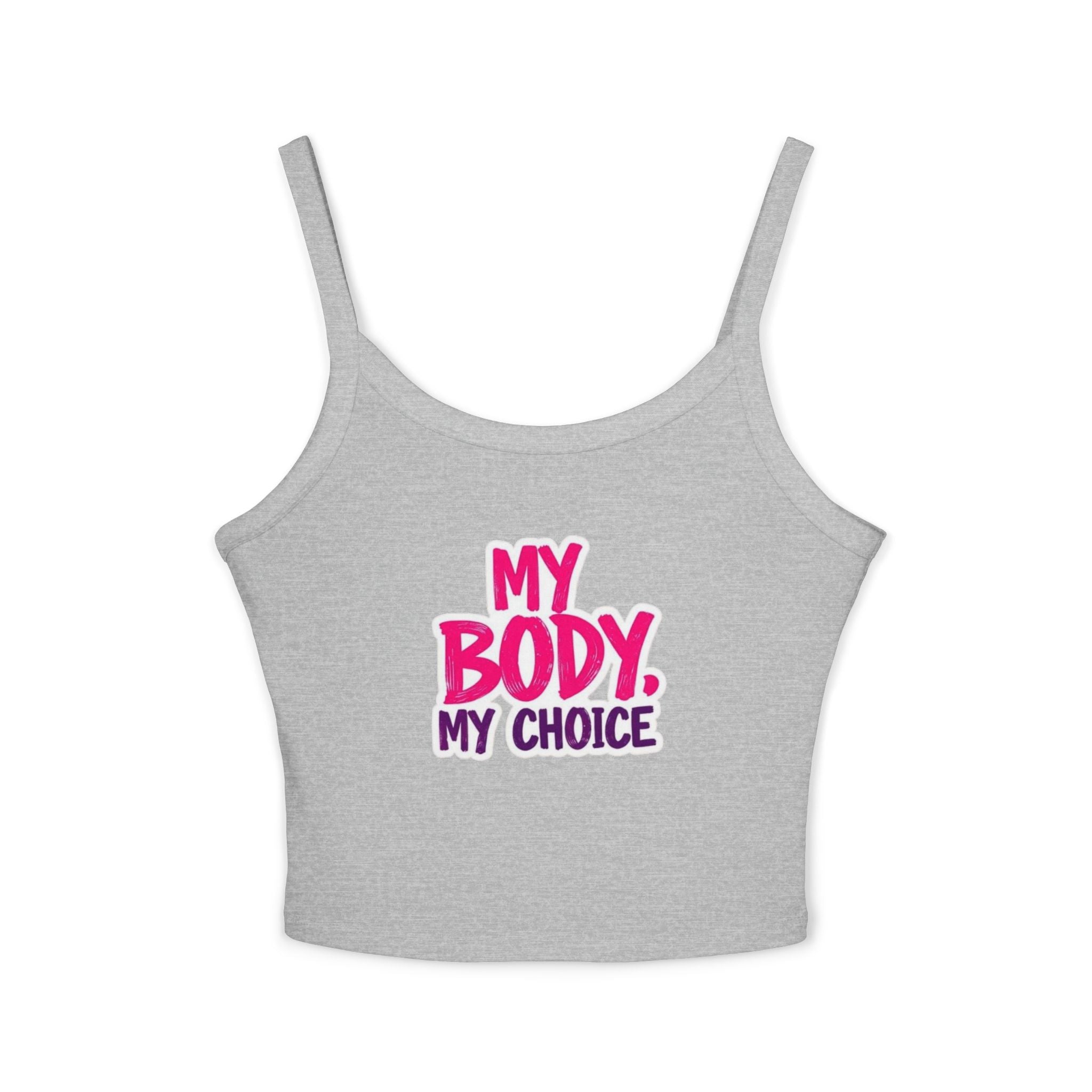 Empowering Women's Spaghetti Strap Tank Top - 'My Body, My Choice'