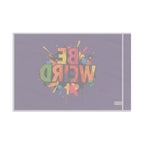BE WEIRD Flag for Celebration & Home Decor