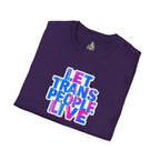 Let Trans People Live Unisex Softstyle T-Shirt