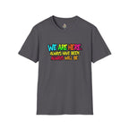 We are WHO We Are Just Leave Us tf Alone Pride Tee