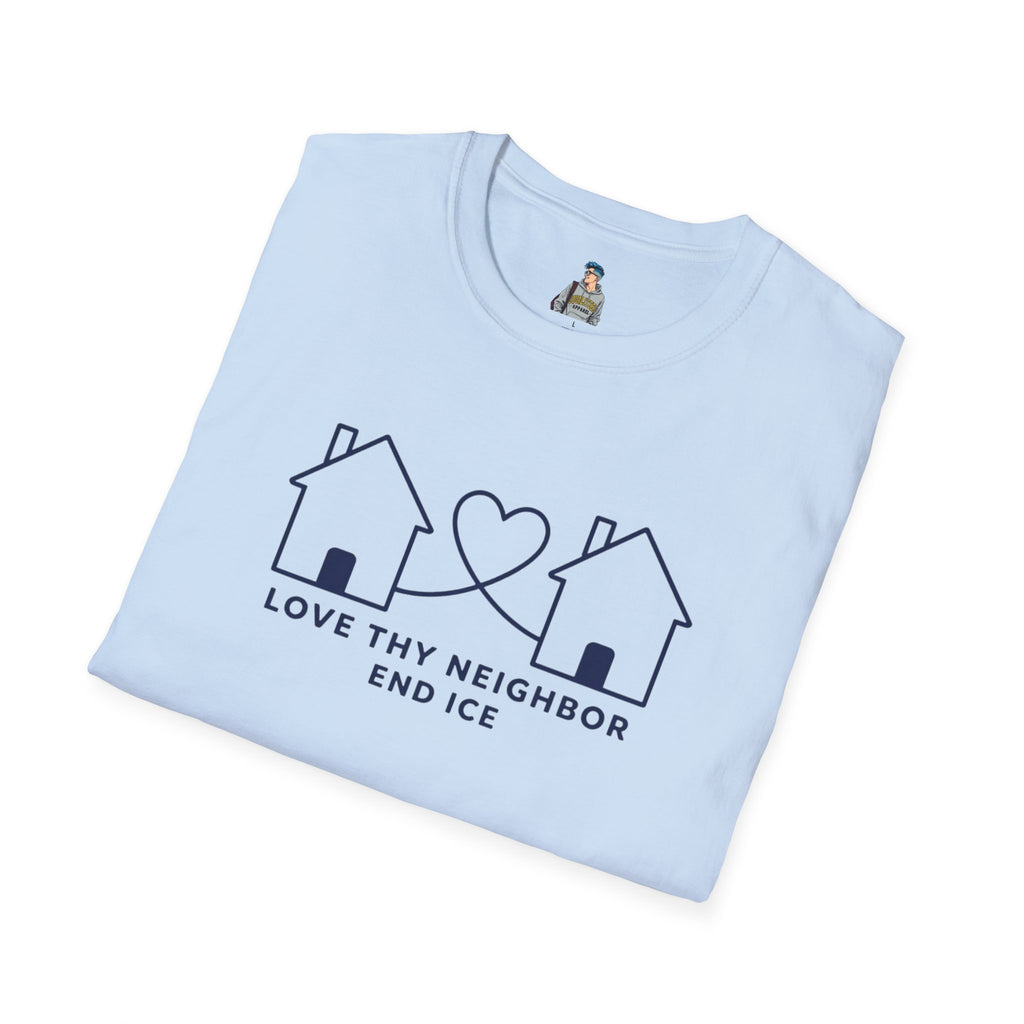 Love Thy Neighbor END ICE T-Shirt