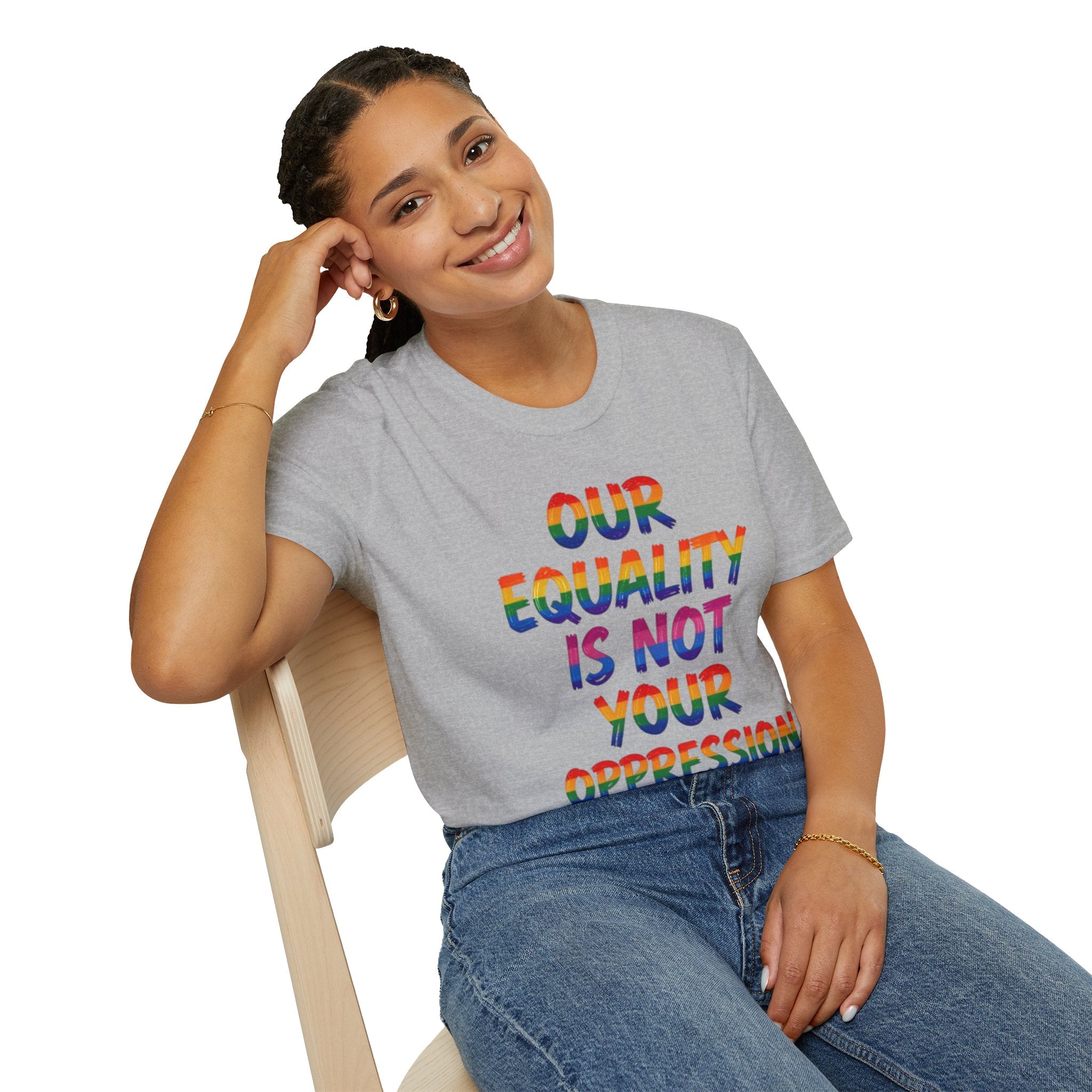 LGBTQ+ Pride T-Shirt — "Our Equality Is Not Your Oppression" Statement Tee