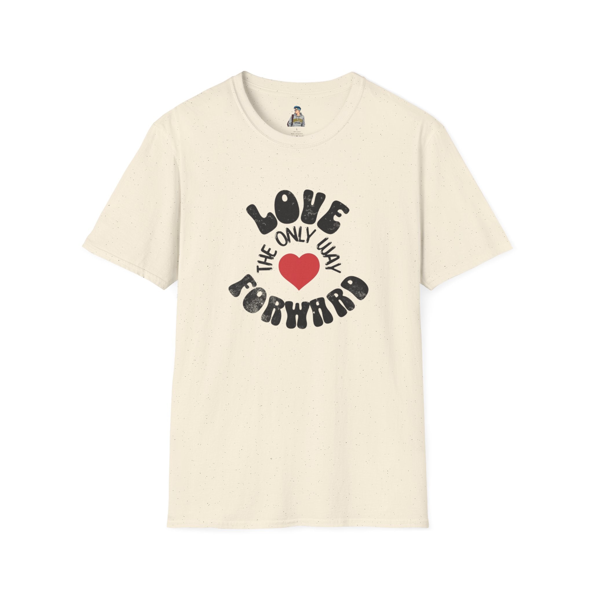 Love is the Only Way Forward Unisex Softstyle T-Shirt - Positive Vibes for Everyday Wear