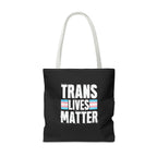 Trans Lives Matter Tote Bag