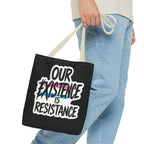 Our Existence Is Resistance Trans Protest Tote Bag
