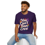 You Can't Ban Love T‑Shirt — Rainbow LGBTQ+ Pride Graphic Tee