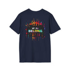 Unisex Softstyle T-Shirt: "Conversion Therapy is Torture" & "We All Belong" - LGBTQ+ Empowerment Tee