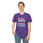 Trans Adults Were Once Trans Children Unisex Tee
