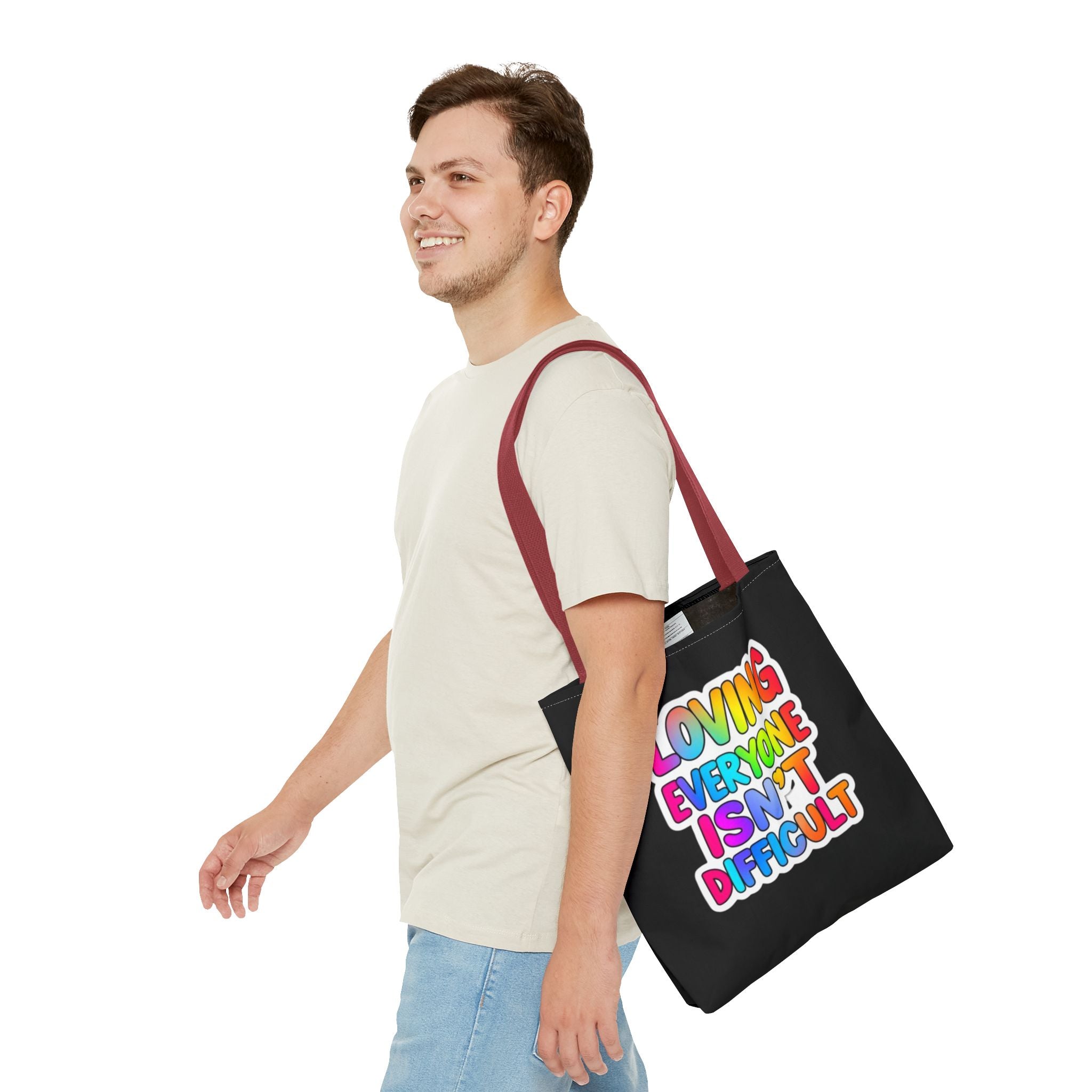 Loving Everyone Isn't Difficult Tote Bag