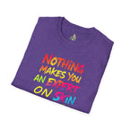 Nothing Makes You An Expert On Skin You Don't Live In' Statement Tee - Inclusive Rainbow Design