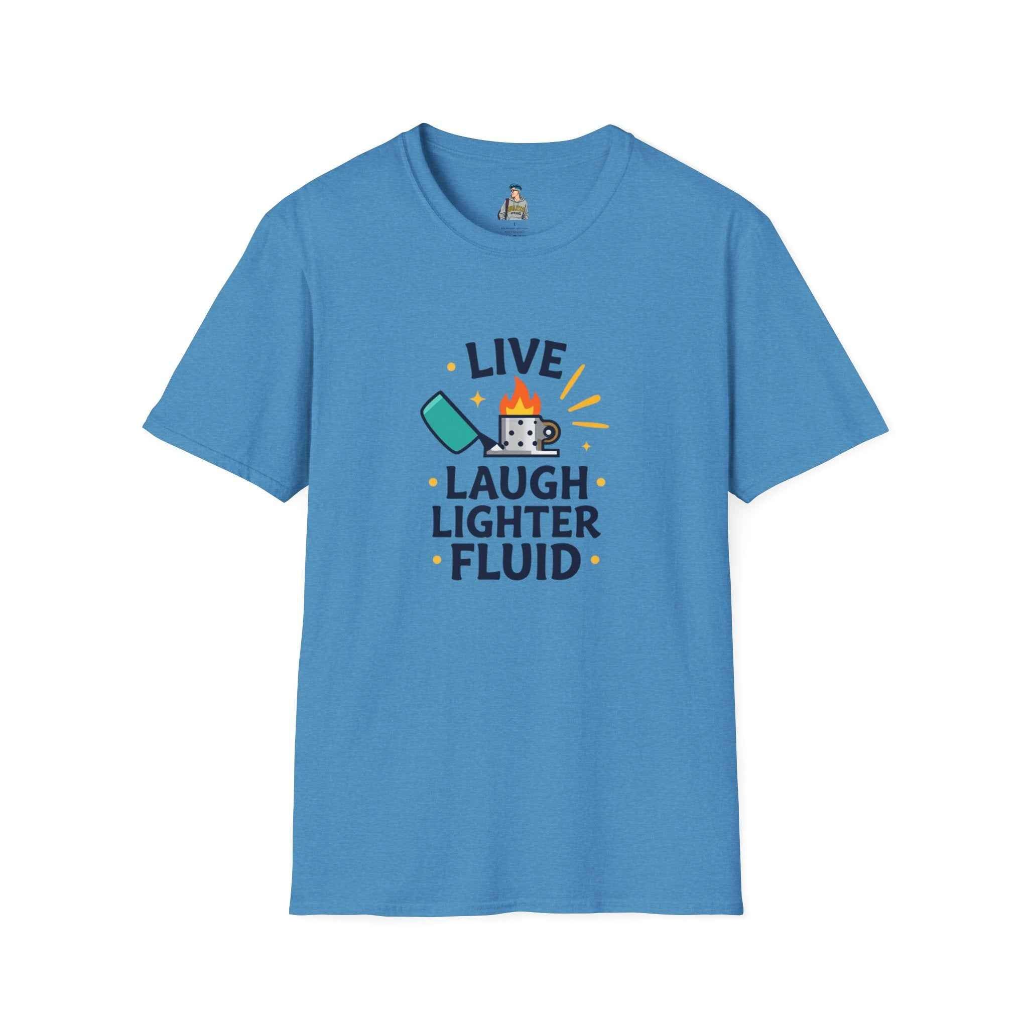 Live Laugh Lighter Fluid T-Shirt
