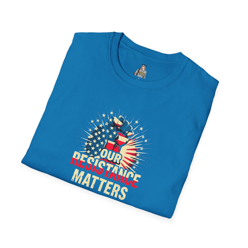 Patriotic Activism T-Shirt - Our Resistance Matters & Save Democracy Designs