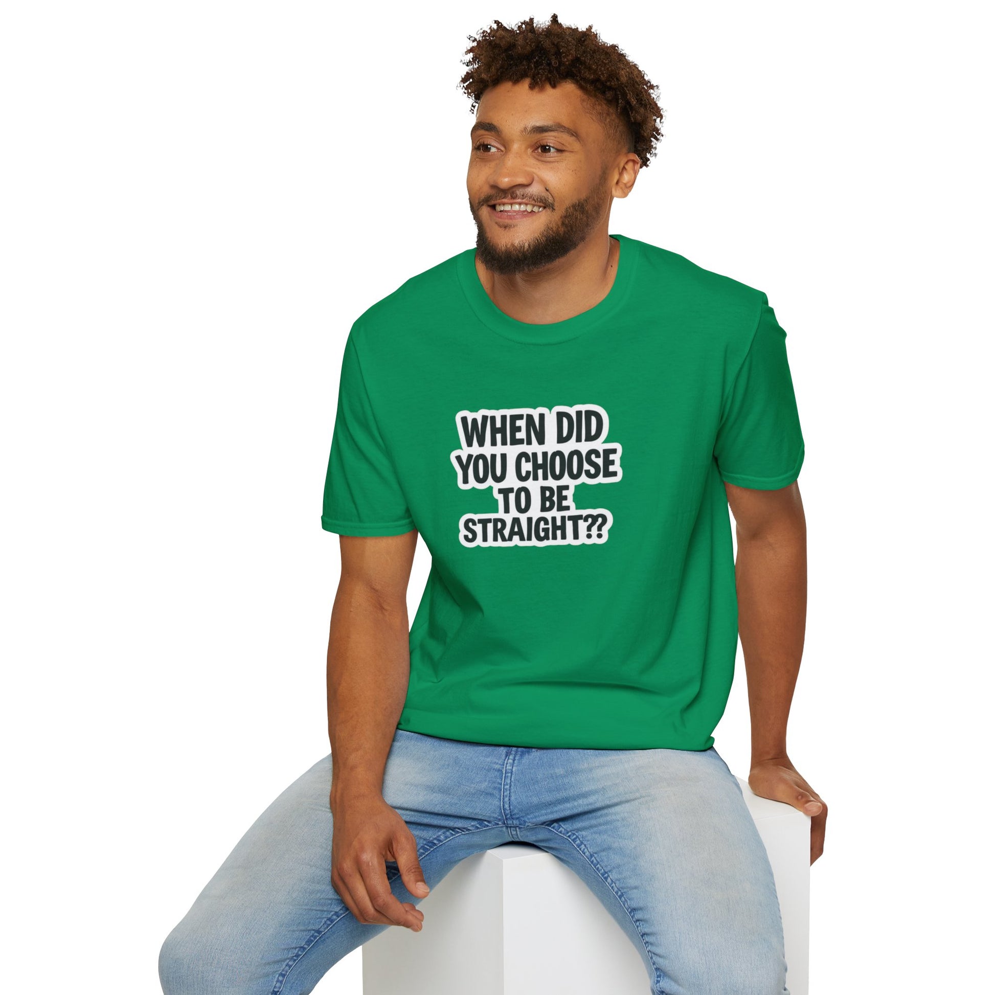 Humorous Unisex Softstyle T-Shirt - "When Did You Choose to Be Straight??"