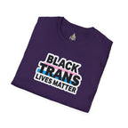 Unisex Softstyle T-Shirt - Black Trans Lives Matter Statement Tee