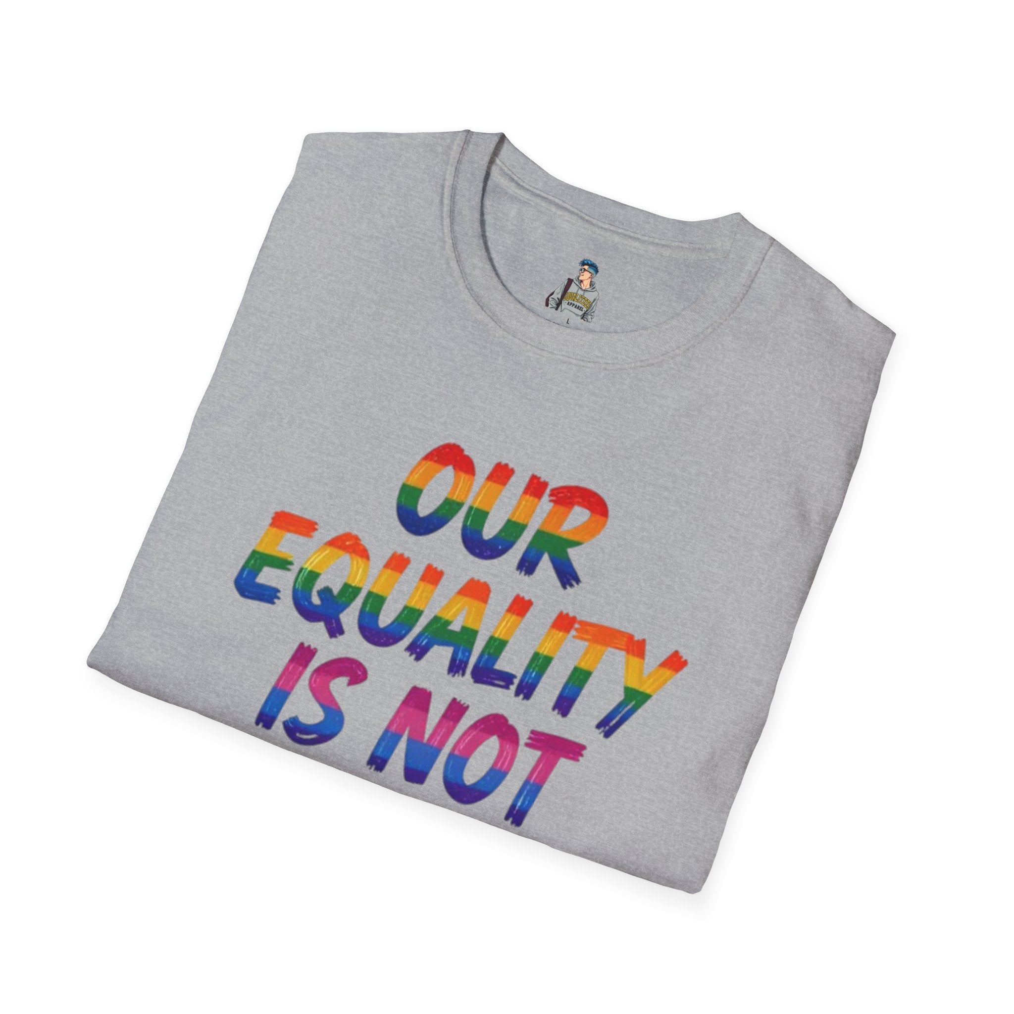 LGBTQ+ Pride T-Shirt — "Our Equality Is Not Your Oppression" Statement Tee