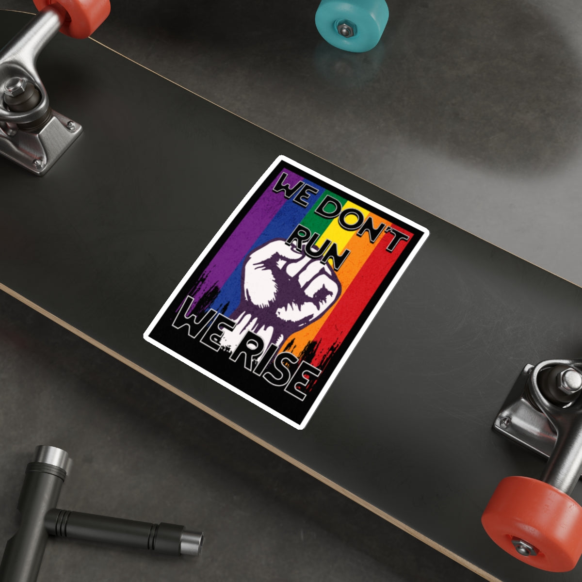 Empowerment Die-Cut Stickers | "We Don't Run, We Rise" | LGBTQ+ Pride Decals