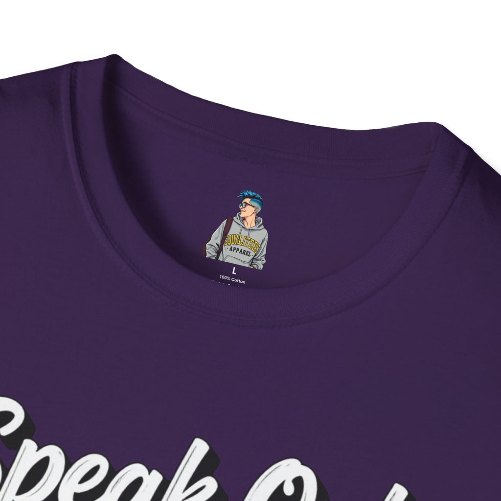 Speak Out T-Shirt Even If Your Voice Shakes