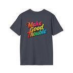 Inspirational Unisex Softstyle T-Shirt - 'Make Good Trouble' Rainbow Statement Tee