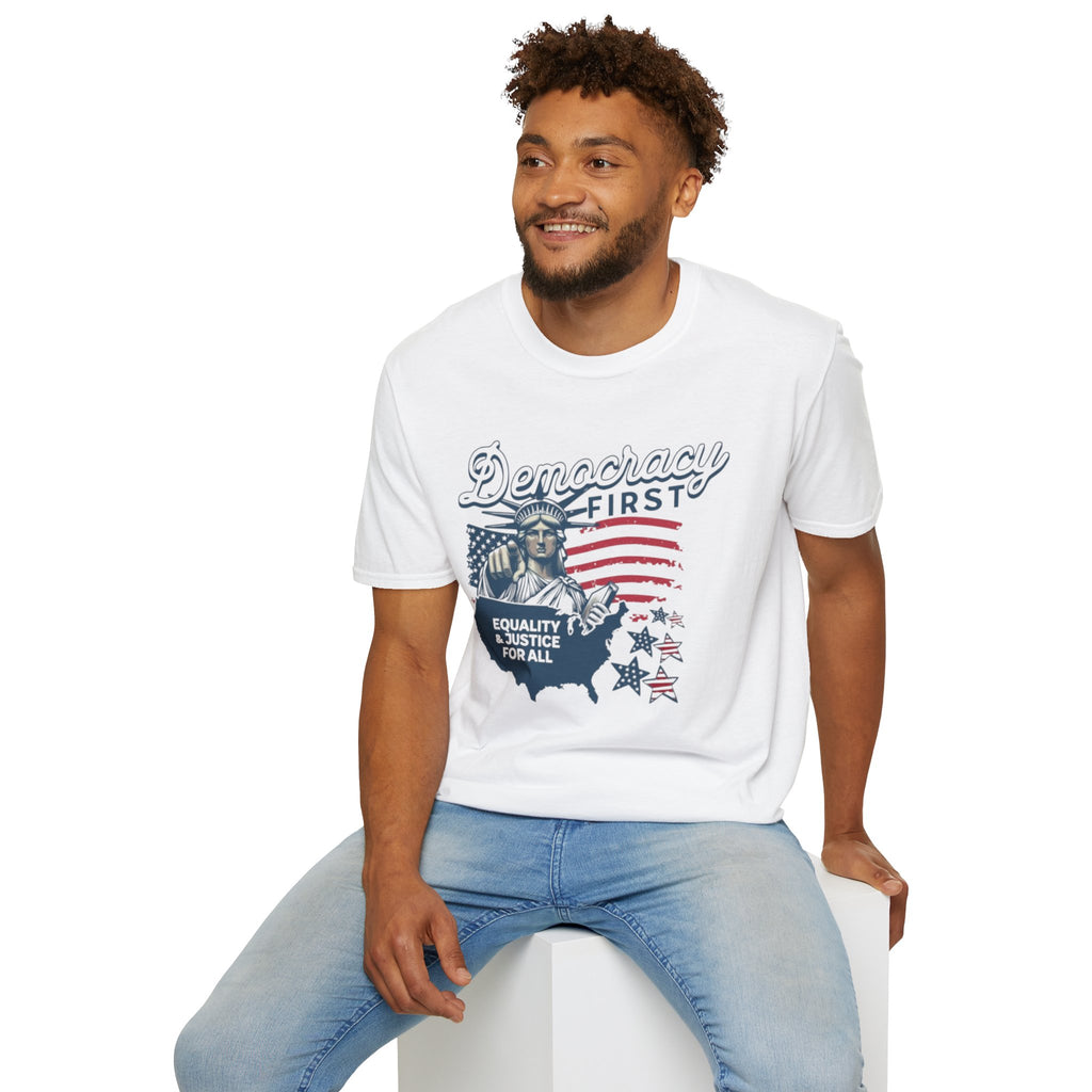 Democracy First T-Shirt | Unisex Softstyle Tee for Equality & Justice