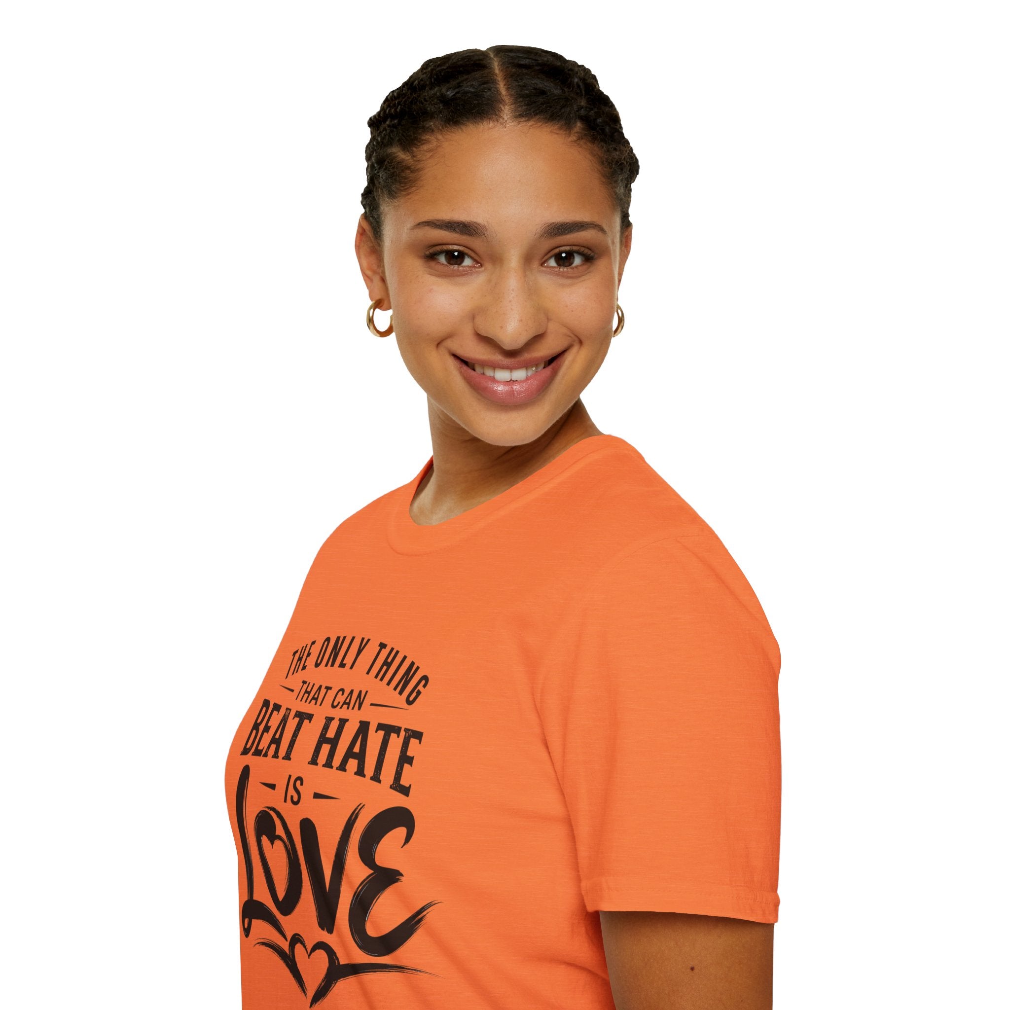 T-Shirt — "The Only Thing That Can Beat Hate Is Love" Inspirational Tee