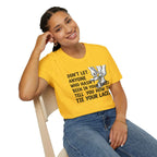 Don't Let Anyone Tell You How To Tie Your Laces T-Shirt