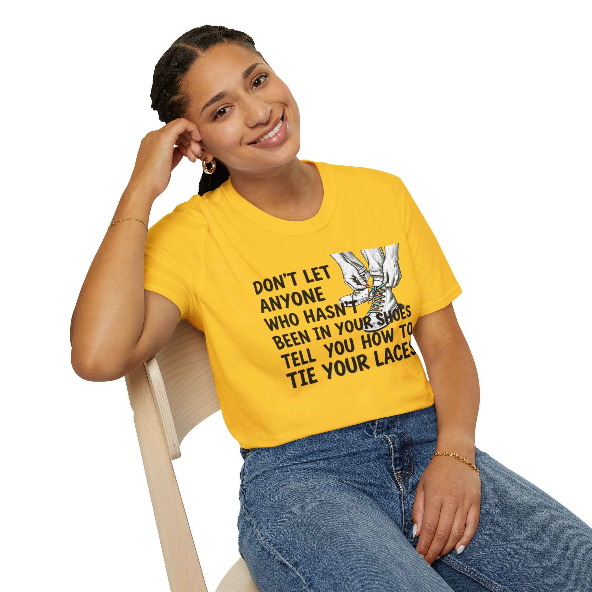Don't Let Anyone Tell You How To Tie Your Laces T-Shirt