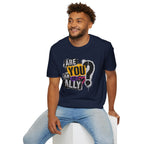 Are You An Ally? Graphic T‑Shirt — Pride & Allyship Tee