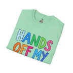 HANDS OFF MY FUTURE Political Statement T-Shirt