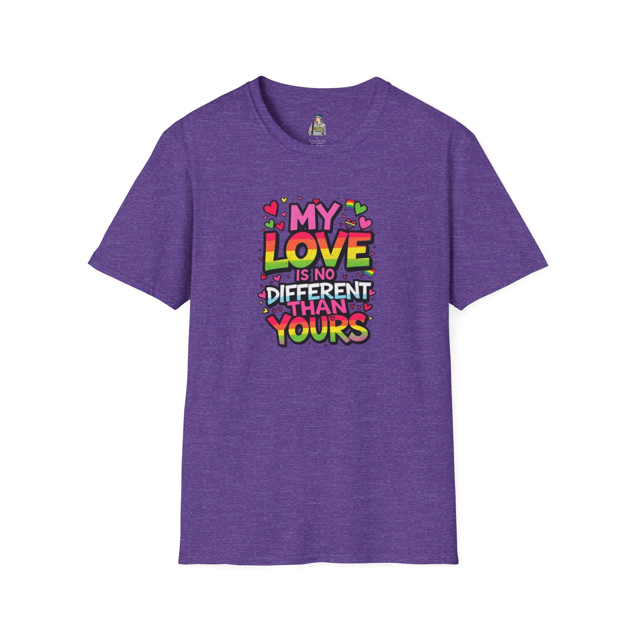 My Love Is No Different Than Yours Unisex Softstyle T-Shirt - Colorful & Fun Graphic Tee