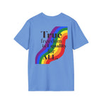 Pride-Theme Unisex Softstyle T-Shirt - "True freedom is Equality for ALL"