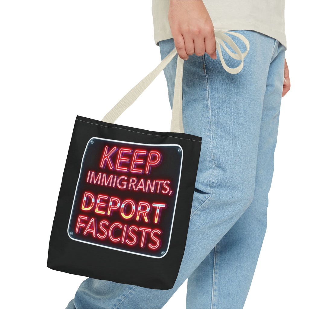 Keep Immigrants, Deport Fascists Tote Bag