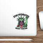 Die-Cut Stickers - Stay Hydrated, Resist Fascism