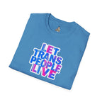Let Trans People Live Unisex Softstyle T-Shirt