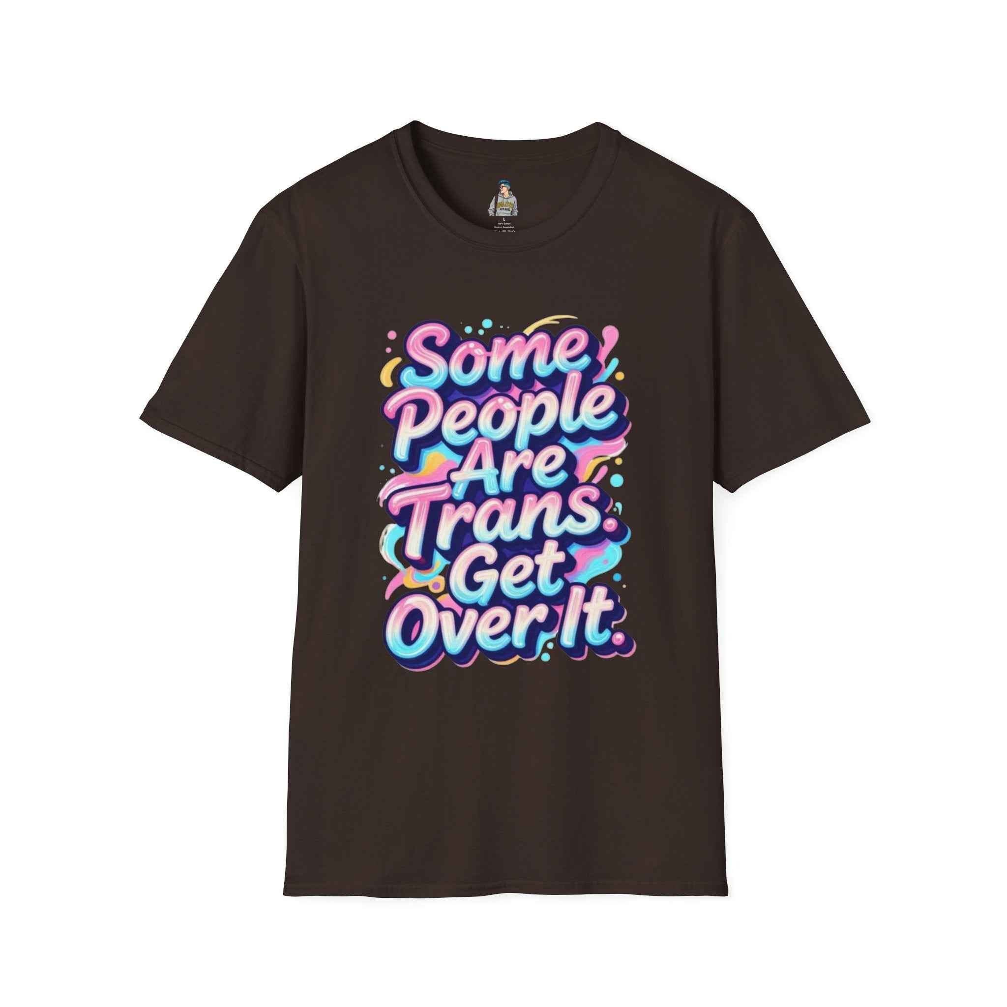 Trans Rights T-Shirt — "Some People Are Trans. Get Over It." Colorful Pride Tee
