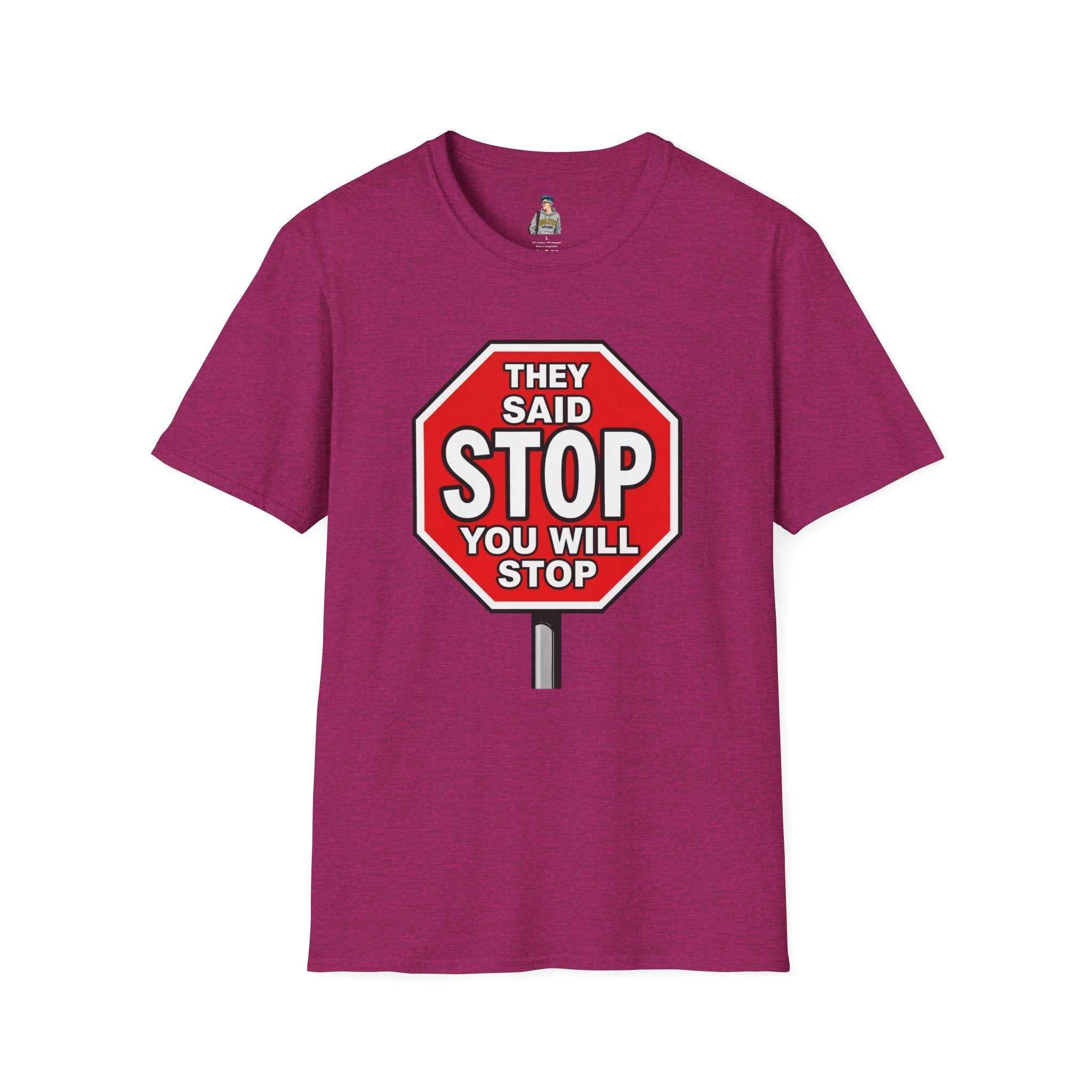 Consent Awareness T-Shirt — Front "They Said Stop You Will Stop"
