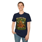 T-Shirt — "You Can't Drain the Swamp when you ARE the Swamp" Graphic Tee