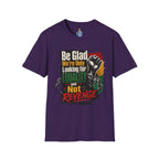 Be Glad We’re Only Looking for Equality T-Shirt — Black Power Fist Social Justice Tee