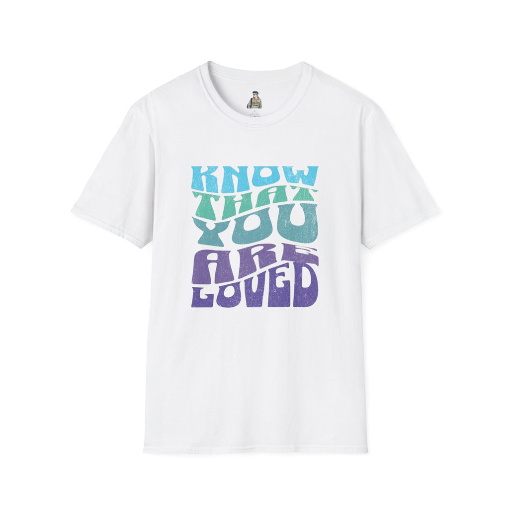 Know That You Are Loved - Unisex Softstyle T-Shirt