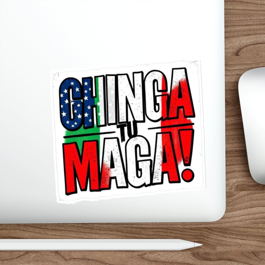 Die-Cut Stickers - CHINGA TU MAGA!