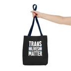 Trans Lives Matter Tote Bag