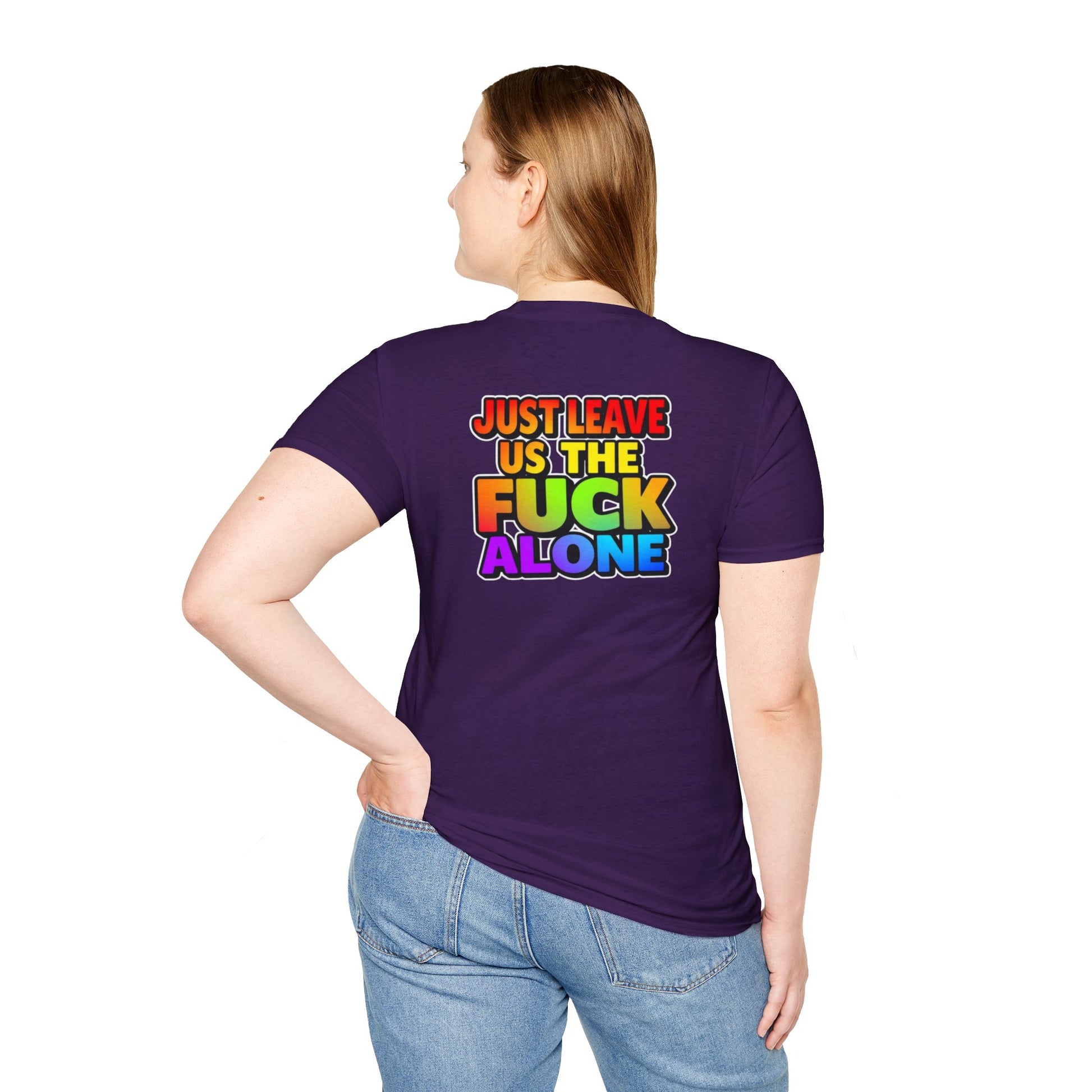 We are WHO We Are Just Leave Us tf Alone Pride Tee