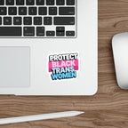 Die-Cut Stickers - PROTECT BLACK TRANS WOMEN