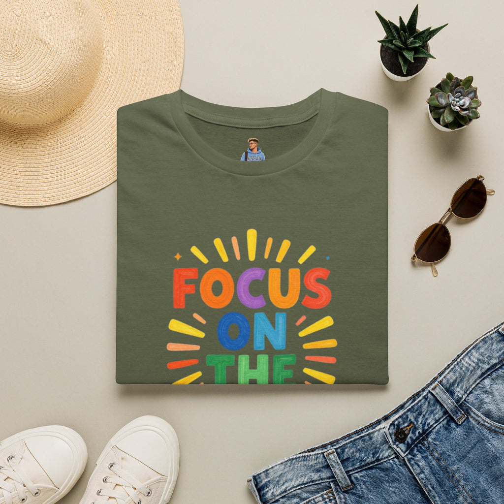 Focus On The Good T-Shirt